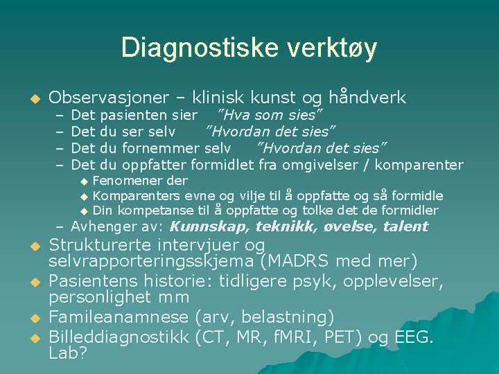 Diagnostiske verktøy u Observasjoner – klinisk kunst og håndverk – – Det Det pasienten