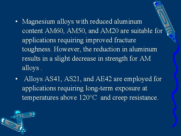  • Magnesium alloys with reduced aluminum content AM 60, AM 50, and AM