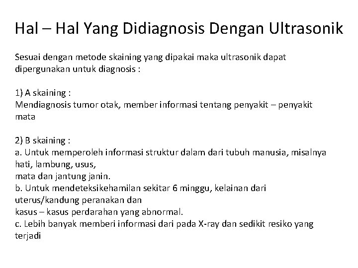 Hal – Hal Yang Didiagnosis Dengan Ultrasonik Sesuai dengan metode skaining yang dipakai maka