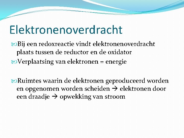 Elektronenoverdracht Bij een redoxreactie vindt elektronenoverdracht plaats tussen de reductor en de oxidator Verplaatsing