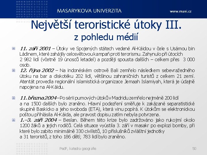 Největší teroristické útoky III. z pohledu médií 11. září 2001 – Útoky ve Spojených