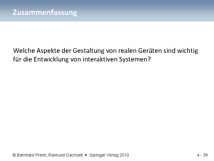 Zusammenfassung Welche Aspekte der Gestaltung von realen Geräten sind wichtig für die Entwicklung von