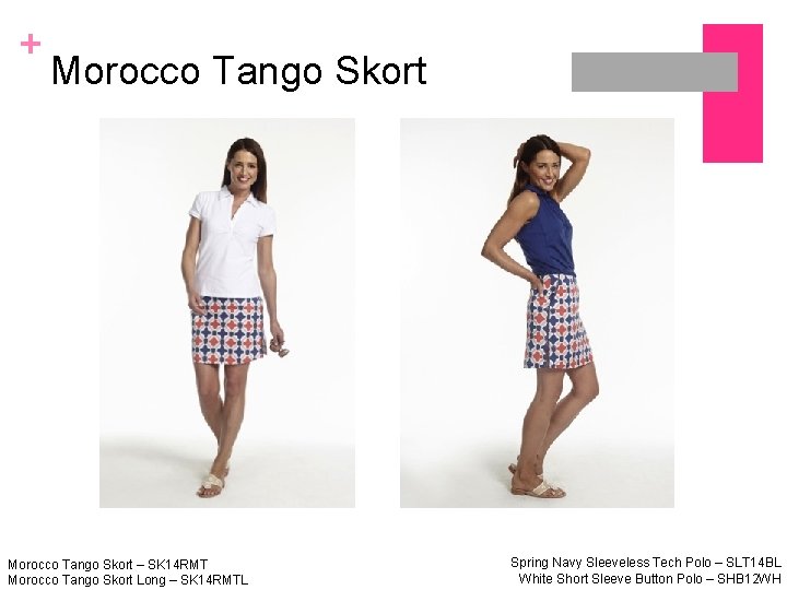 + Morocco Tango Skort – SK 14 RMT Morocco Tango Skort Long – SK