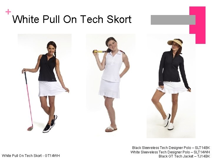 + White Pull On Tech Skort - GT 14 WH Black Sleeveless Tech Designer