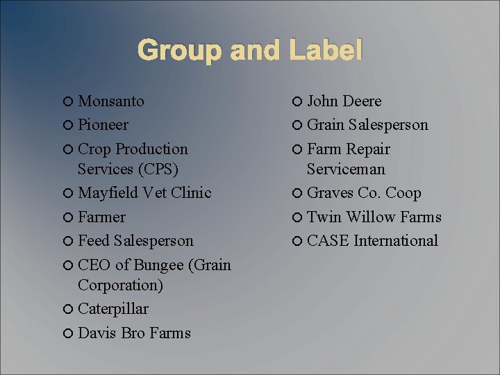 Group and Label Monsanto Pioneer Crop Production Services (CPS) Mayfield Vet Clinic Farmer Feed