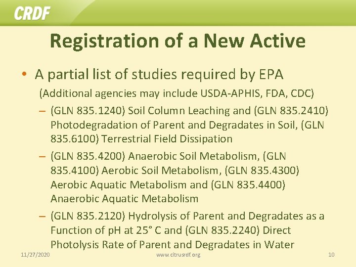 Registration of a New Active • A partial list of studies required by EPA