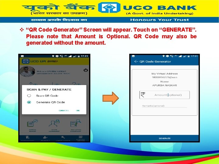 v “QR Code Generator” Screen will appear. Touch on “GENERATE”. Please note that Amount