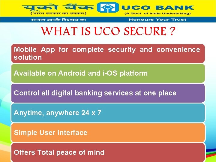 WHAT IS UCO SECURE ? Mobile App for complete security and convenience solution Available