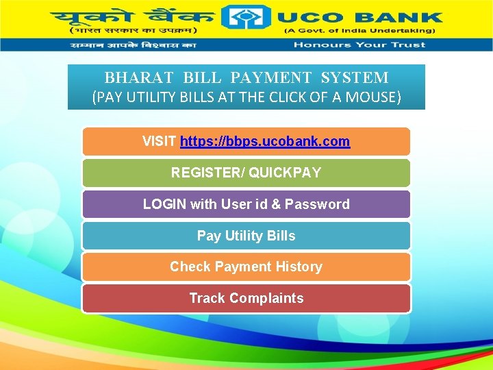 BHARAT BILL PAYMENT SYSTEM (PAY UTILITY BILLS AT THE CLICK OF A MOUSE) VISIT