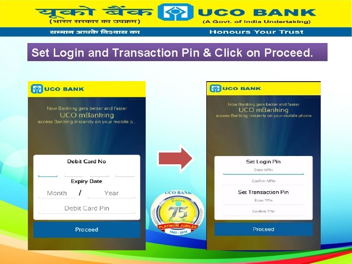 Set Login and Transaction Pin & Click on Proceed. 