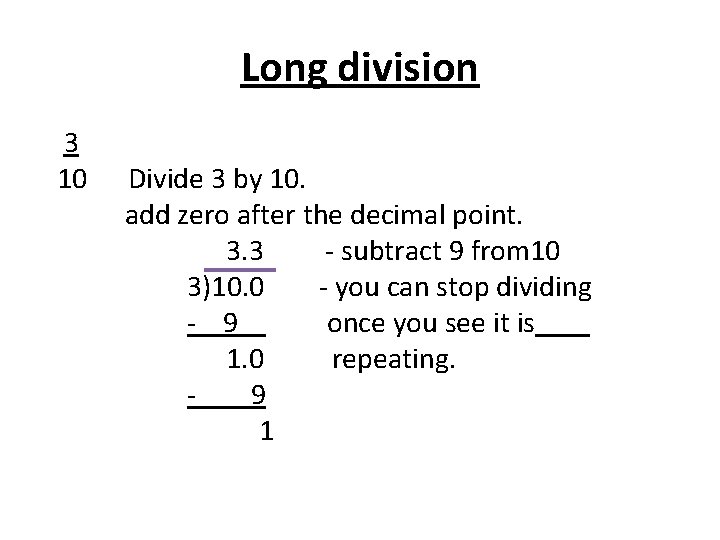 Long division 3 10 Divide 3 by 10. add zero after the decimal point.