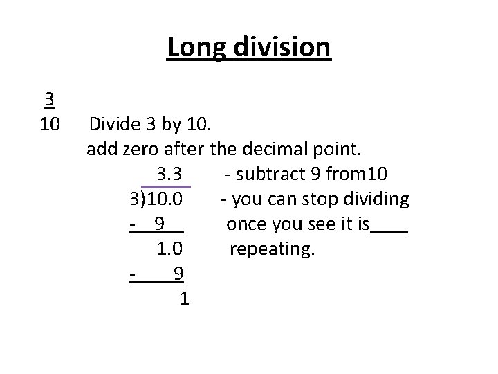 Long division 3 10 Divide 3 by 10. add zero after the decimal point. Long division 3 10 Divide 3 by 10. add zero after the decimal point.