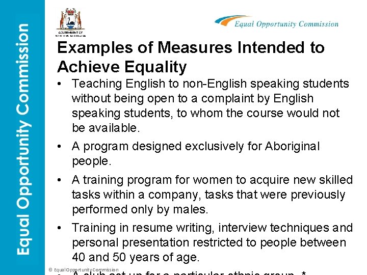 Examples of Measures Intended to Achieve Equality • Teaching English to non-English speaking students