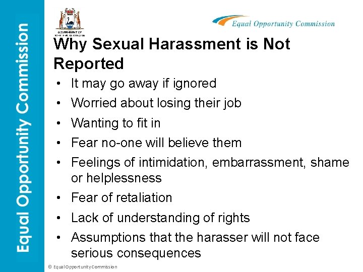 Why Sexual Harassment is Not Reported • • • It may go away if