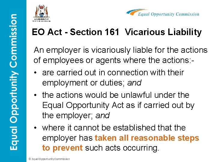 EO Act - Section 161 Vicarious Liability An employer is vicariously liable for the