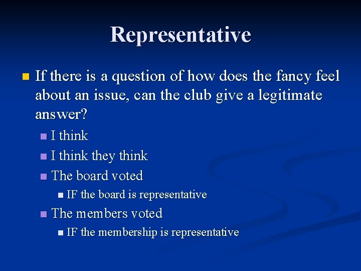 Representative n If there is a question of how does the fancy feel about