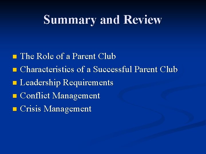 Summary and Review The Role of a Parent Club n Characteristics of a Successful