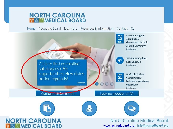North Carolina Medical Board www. ncmedboard. org | info@ncmedboard. org 
