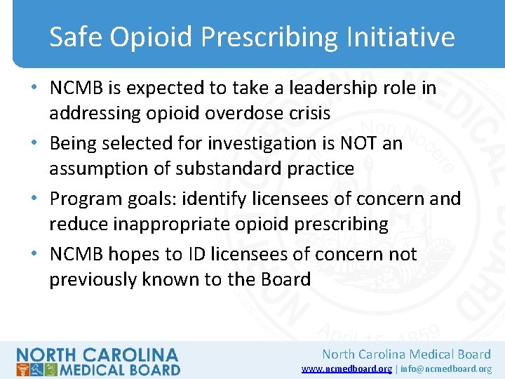 Safe Opioid Prescribing Initiative • NCMB is expected to take a leadership role in