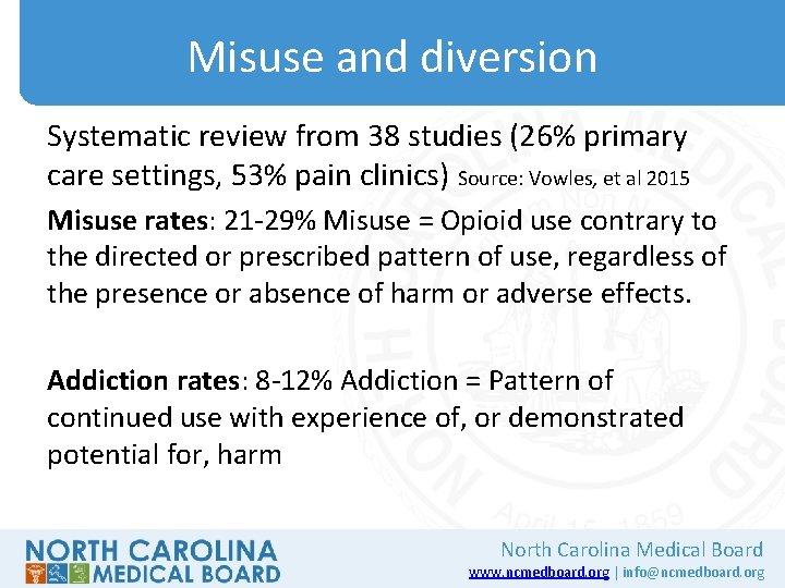 Misuse and diversion Systematic review from 38 studies (26% primary care settings, 53% pain