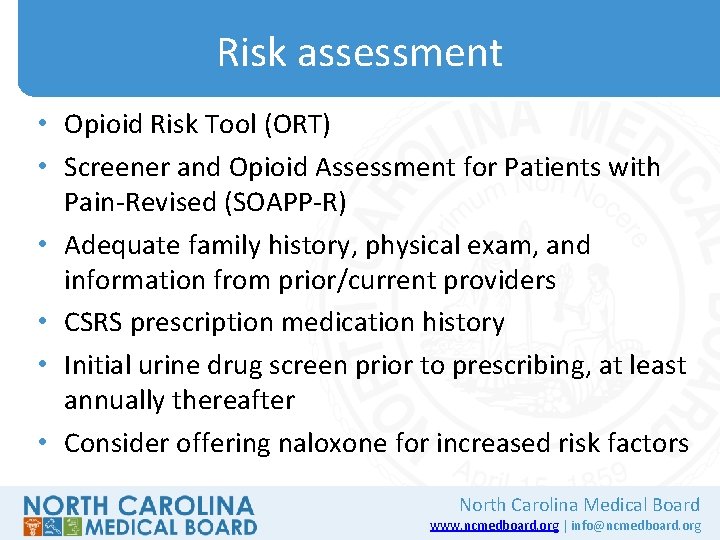 Risk assessment • Opioid Risk Tool (ORT) • Screener and Opioid Assessment for Patients