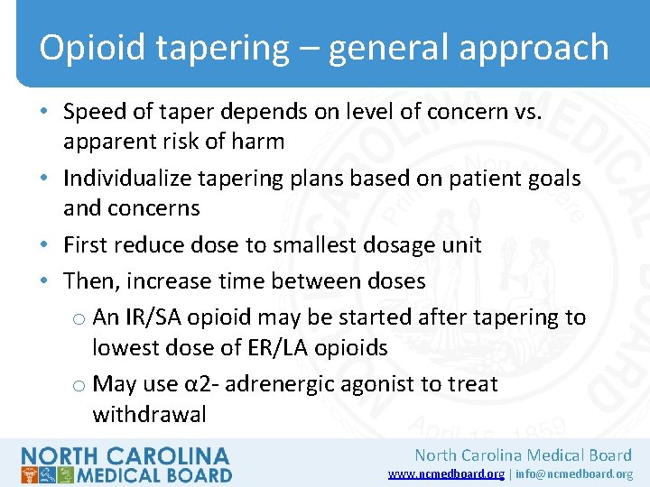 Opioid tapering – general approach • Speed of taper depends on level of concern