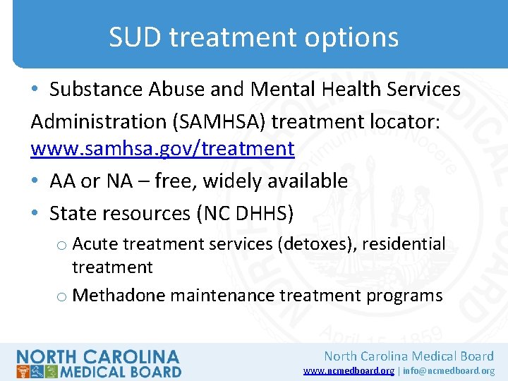 SUD treatment options • Substance Abuse and Mental Health Services Administration (SAMHSA) treatment locator: