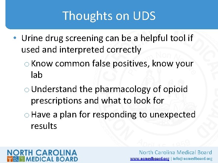 Thoughts on UDS • Urine drug screening can be a helpful tool if used