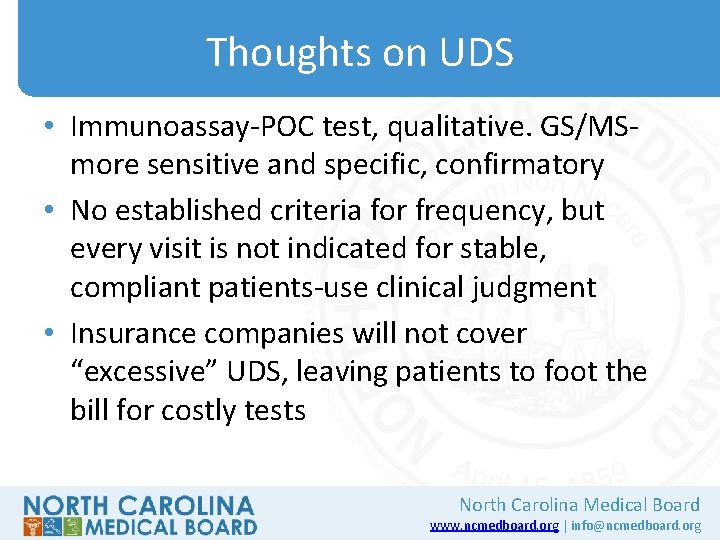 Thoughts on UDS • Immunoassay-POC test, qualitative. GS/MSmore sensitive and specific, confirmatory • No