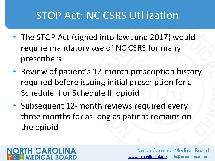 STOP Act: NC CSRS Utilization • The STOP Act (signed into law June 2017)