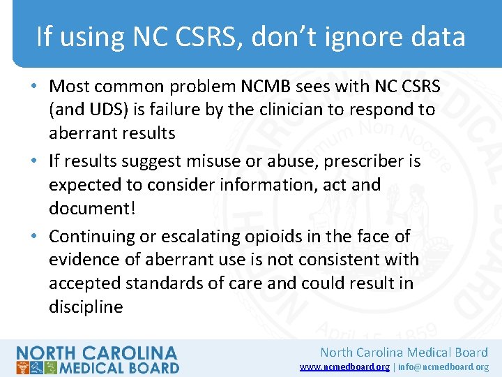 If using NC CSRS, don’t ignore data • Most common problem NCMB sees with