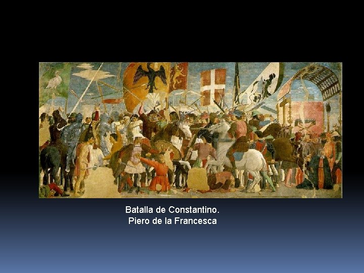 Batalla de Constantino. Piero de la Francesca 