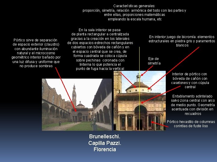 Características generales: proporción, simetría, relación armónica del todo con las partes y entre ellas,