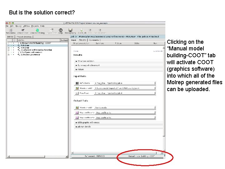 But is the solution correct? Clicking on the “Manual model building-COOT” tab will activate