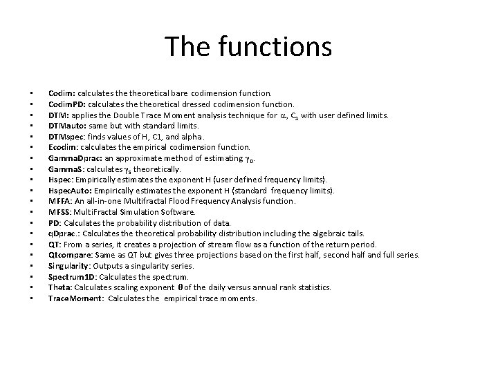 The functions • • • • • Codim: calculates theoretical bare codimension function. Codim.