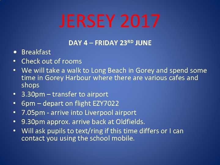 JERSEY 2017 DAY 4 – FRIDAY 23 RD JUNE • Breakfast • Check out