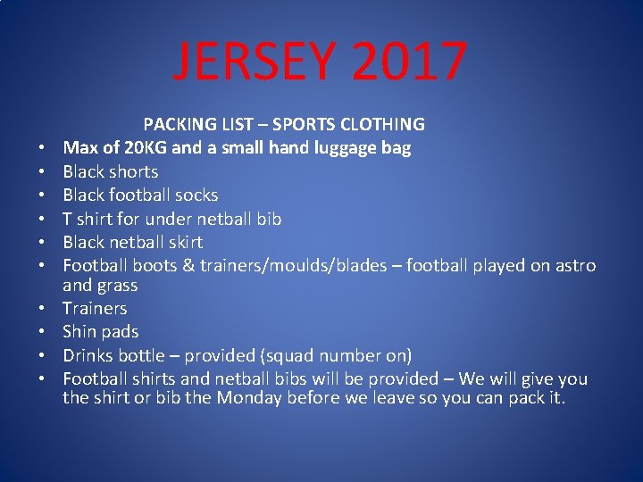 JERSEY 2017 • • • PACKING LIST – SPORTS CLOTHING Max of 20 KG