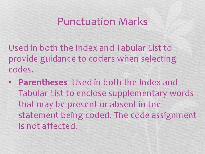 Punctuation Marks Used in both the Index and Tabular List to provide guidance to Punctuation Marks Used in both the Index and Tabular List to provide guidance to