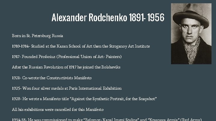 Alexander Rodchenko 1891 - 1956 Born in St. Petersburg Russia 1910 -1914 - Studied