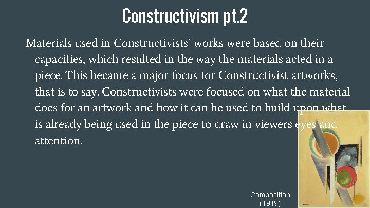 Constructivism pt. 2 Materials used in Constructivists’ works were based on their capacities, which