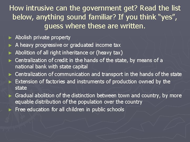 How intrusive can the government get? Read the list below, anything sound familiar? If
