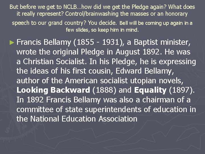 But before we get to NCLB…how did we get the Pledge again? What does