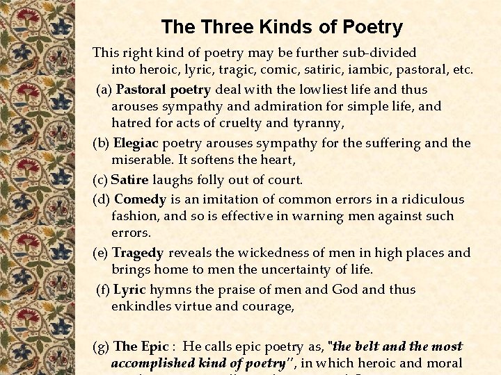 The Three Kinds of Poetry This right kind of poetry may be further sub-divided The Three Kinds of Poetry This right kind of poetry may be further sub-divided