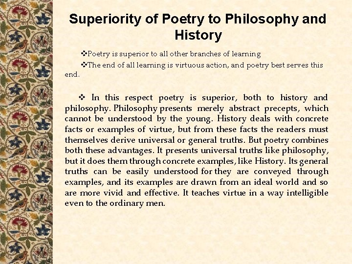 Superiority of Poetry to Philosophy and History end. Poetry is superior to all other Superiority of Poetry to Philosophy and History end. Poetry is superior to all other