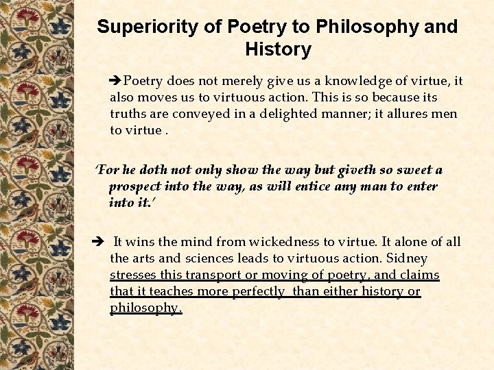 Superiority of Poetry to Philosophy and History Poetry does not merely give us a Superiority of Poetry to Philosophy and History Poetry does not merely give us a