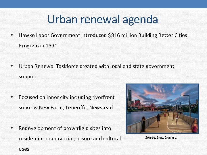 Urban renewal agenda • Hawke Labor Government introduced $816 million Building Better Cities Program