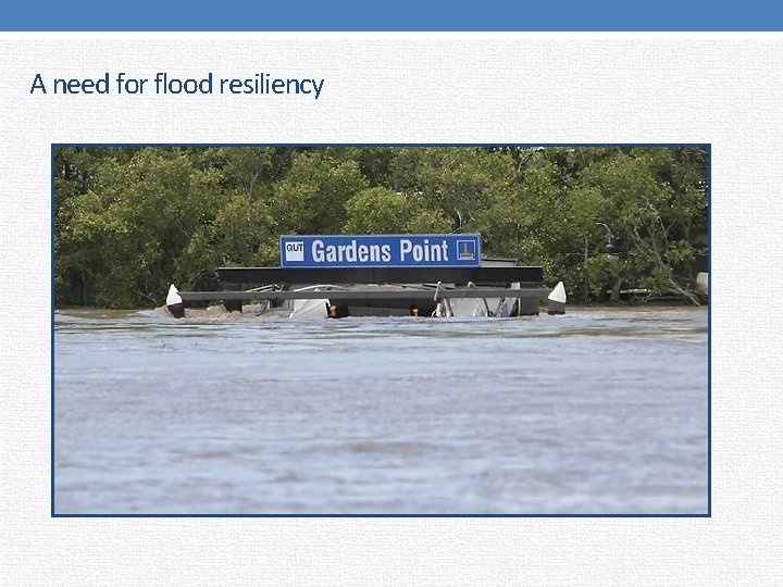 A need for flood resiliency 