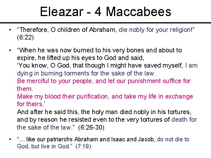 Eleazar - 4 Maccabees • “Therefore, O children of Abraham, die nobly for your