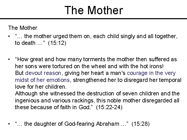 The Mother • “… the mother urged them on, each child singly and all