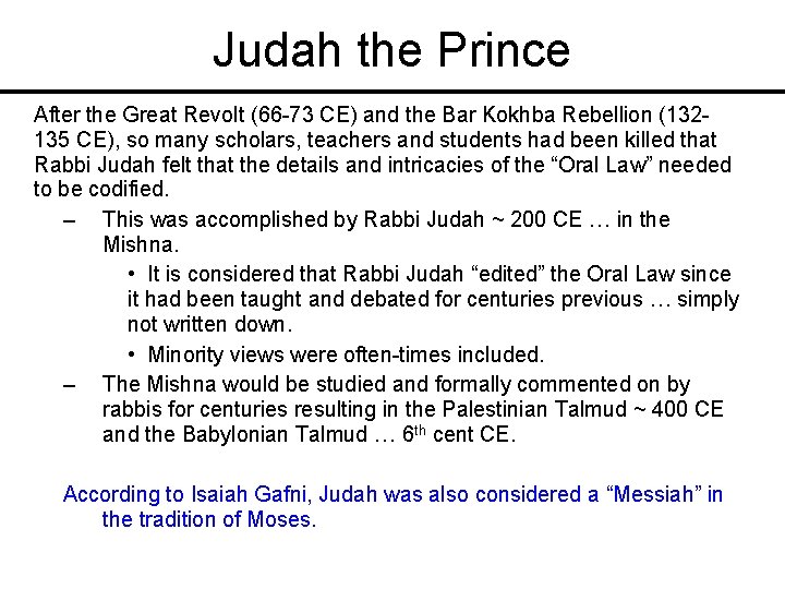 Judah the Prince After the Great Revolt (66 -73 CE) and the Bar Kokhba